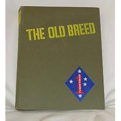 Old Breed: A History of the First Marine Division in World War II
