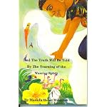 And the Truth Will Be Told by the Yearning of the Warrior Spirit book cover