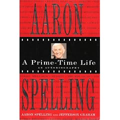 Aaron Spelling: A Prime-Time Life (Hardcover)