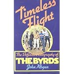 Timeless Flight: The Definitive Biography of the Byrds book cover
