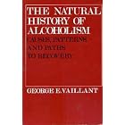 Natural History of Alcoholism Causes by  George Vaillant