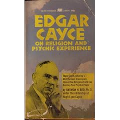 Edgar Cayce on religion and psychic experience