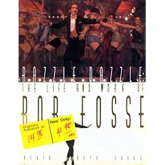 Razzle Dazzle: The Life and Work of Bob Fosse