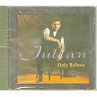 Only Believe by Julian