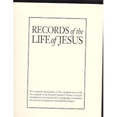 Records of the Life of Jesus Book I: The Record of Mt-Mk-Lk/Book II : The Record of John/2 Books in 1