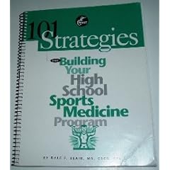 101 strategies to building your high school sports medicine program