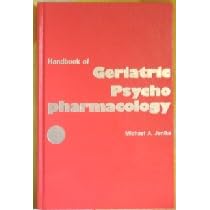 Handbook of Geriatric Psychopharmacology by  Micheal A. Jenike