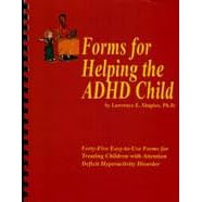 Forms for Helping the ADHD Child by  Lawrence E. Shapiro