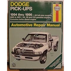 Dodge Pick-Ups Automotive Repair Manual: 1994- 1996 Edition (Hayne's Automotive Repair Manual)