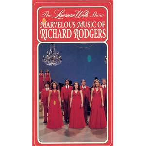 The Lawrence Welk Show - Marvelous Music of Richard Rodgers [VHS] by 