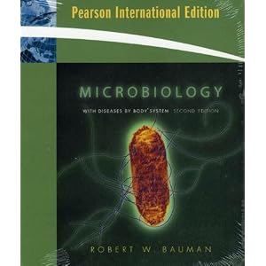 Click here to buy Microbiology: with Diseases by Body System (2nd International Edition) by Robert W. Bauman (Author).