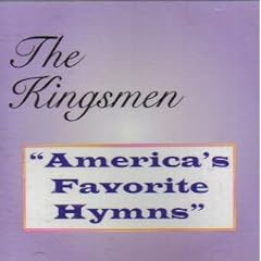 The Kingsmen Sing Americas Favorite Hymns