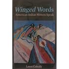 Click here to buy Winged Words: American Indian Writers Speak (American Indian Lives) by Laura Coltelli.