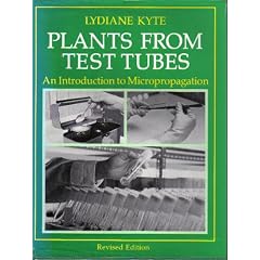 Plants from Test Tubes: An Introduction to Micropropagation