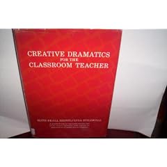 Creative dramatics for the classroom teacher (Prentice-Hall series in theatre and drama)