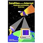 Click here to buy Satellites And The Internet: Challenges And Solutions by  D. C. Palter.