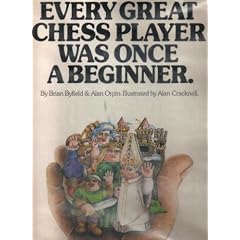 Every Great Chess Player Was Once a Beginner