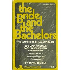The Bride and the Bachelors: Five Masters of the Avant-Garde