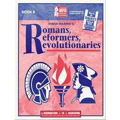 Romans, Reformers, Revolutionaries : A Digging Deeper Study Guide Book B