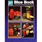Ball Blue Book the Guide to Home Canning and Freezing by  N/A
