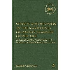 Source and Revision in the Narratives of David's Transfer of the Ark: Text, Language and Story in 2 Samuel 6 and 1 Chronicles 13, 15-16 (Library of Hebrew Bible/Old Testament Studies)