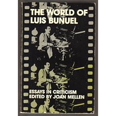 The World of Luis Bunuel: Essays in Criticism (Galaxy Books)
