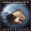 Short Stories by  Carey Expensive HobZiegler 