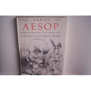 The Fables of Aesop by Aesop, David Levine, Patrick Gregory, and Justina Gregory