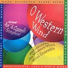 Click here to buy O Western Wind by  Elliot Z. Levine, Albert De Ruiter, Robert Maloney, Anonymous, and English Anonymous .
