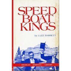 Speed Boat Kings (Michigan Heritage Library: Vol. IV) (Michigan Heritage Library: Vol. IV)