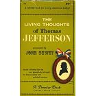 Click here to buy  The Living Thoughts of Thomas Jefferson  by John Dewey.