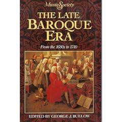 The Late Baroque Era: From the 1680s to 1740 (Music and Society)