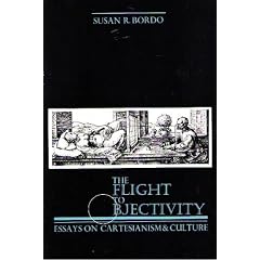 The Flight to Objectivity: Essays on Cartesianism and Culture (SUNY Series in Philosophy)