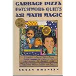 Garbage Pizza, Patchwork Quilts, and Math Magic: Stories About Teachers Who Love to Teach and Children Who Love to Learn book cover