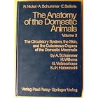 The Circulatory System: The Skin and the Cutaneous Organs of the Domesic Animals by A. Schummer