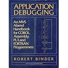 Click here to buy  Application Debugging: An MVS Abend Handbook for Cobol,... by Robert Binder.
