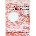 The laurel and the poppy;: A novel about the life of Francis Thompson, 1859-1907, book cover