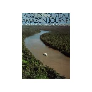 Jacques Cousteau's Amazon Journey by Jacques Yves Cousteau and Mose Richards
