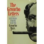 The Groucho Letters: Letters from and to Grouch Marx book cover