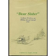 DEAR SISTER", Letters Written on Hilton Head Island , 1867