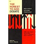 The Honest to God Debate: Some Reactions to the Book "Honest to God" with a New Chapter by its Author John A. T. Robinson Bishop of Woolwich book cover