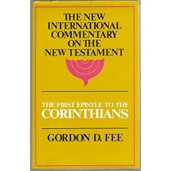The First Epistle to the Corinthians (The New International Commentary on the New Testament)