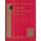 Geriatric Nursing Care Plans by  Frances F. Rogers-Seidl