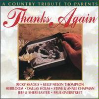 Thanks Again: A Country Tribute to Parents by Infinity Creative Services, Benson Music Group, Paul Overstreet, Jeff & Sheri Easter, and Heirloom