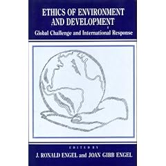 Ethics of Environment and Development: Global Challenge, International Response