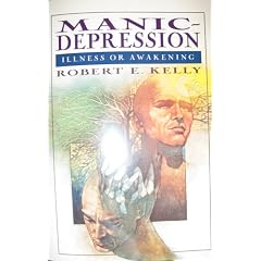 Manic-Depression: Illness or Awakening