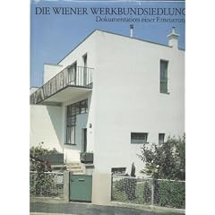Die Wiener Werkbundsiedlung: Dokumentation einer Erneuerung