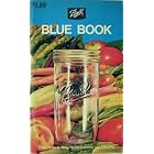 Blue Book; Easy Guide to Tasty, Thrifty Canning and Freezing by Canning Books
