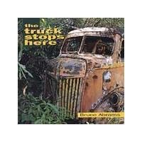 Truck Stops Here by  Bruce Abrams 