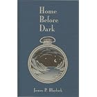 Home Before Dark by James P. Blaylock and Ferret